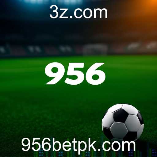 Explorando o Mundo das Apostas Esportivas no 956bet